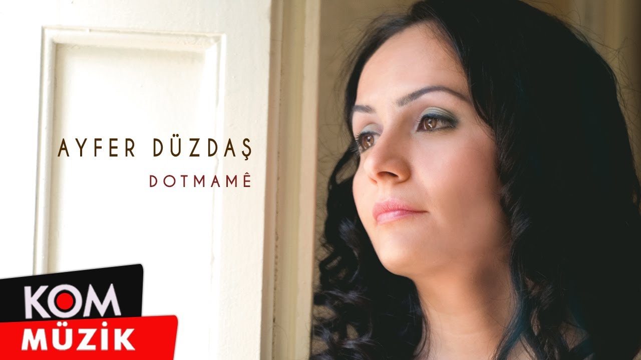 Ayfer Düzdaş - Dotmamê (Official Audio © Kom Müzik)