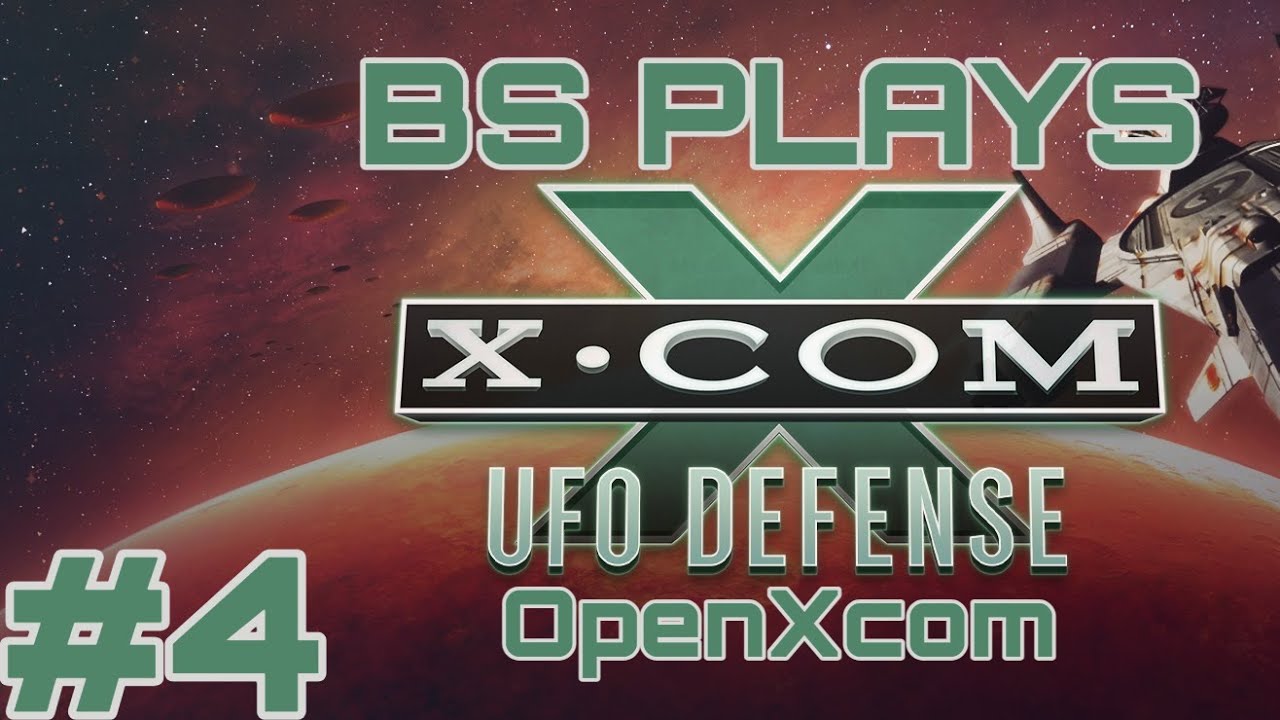 ★X-COM: UFO Defense - OpenXcom - Part 4★