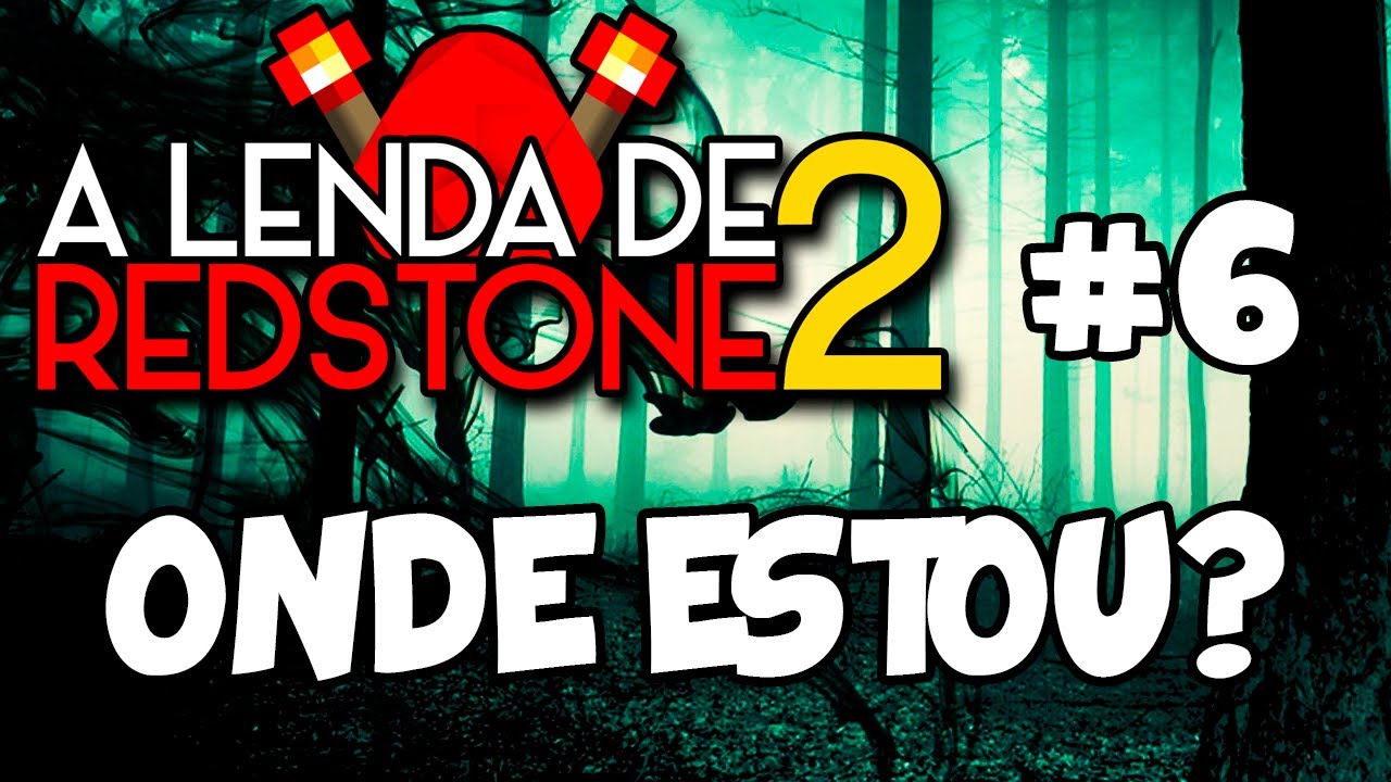 Onde Estou? Olá?! #6 Lenda de Redstone 2 - MINECRAFT