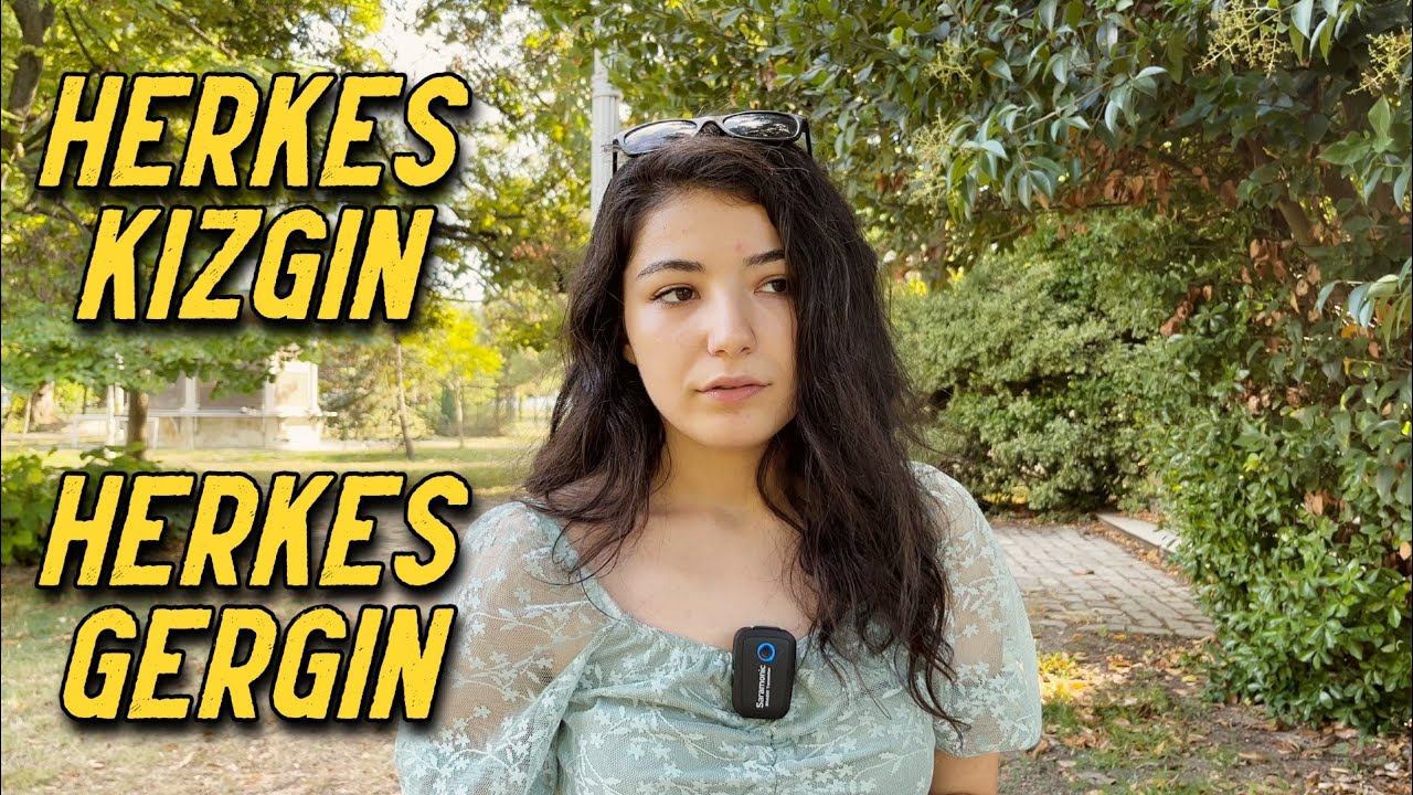 HERKES KIZGIN, HERKES GERGİN | ne olacak bu gençlerin hali ?