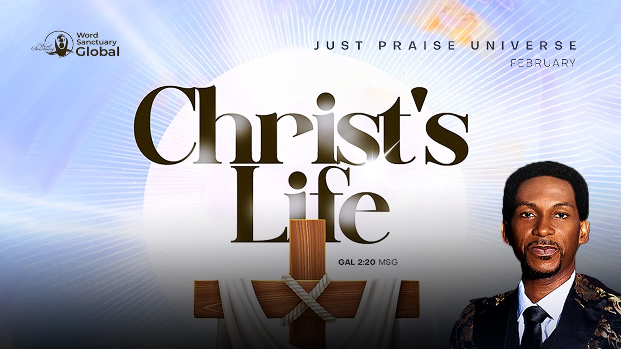 JUST PRAISE UNIVERSE | CHRIST'S LIFE  | 1ST FEBUARY, 2026 | PASTOR TEMPLE OMOLEHIN