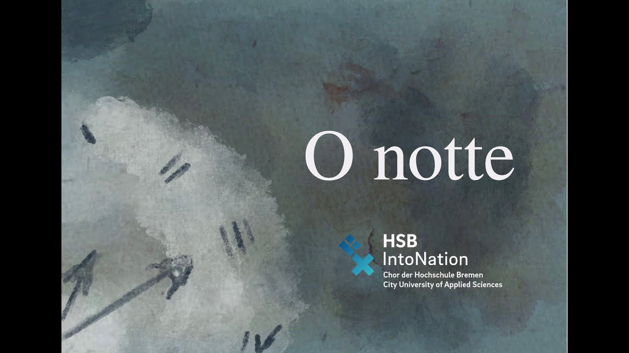 O notte , Z. Randall Stroope | IntoNation Chor der Hochschule Bremen HSB , Deutschland