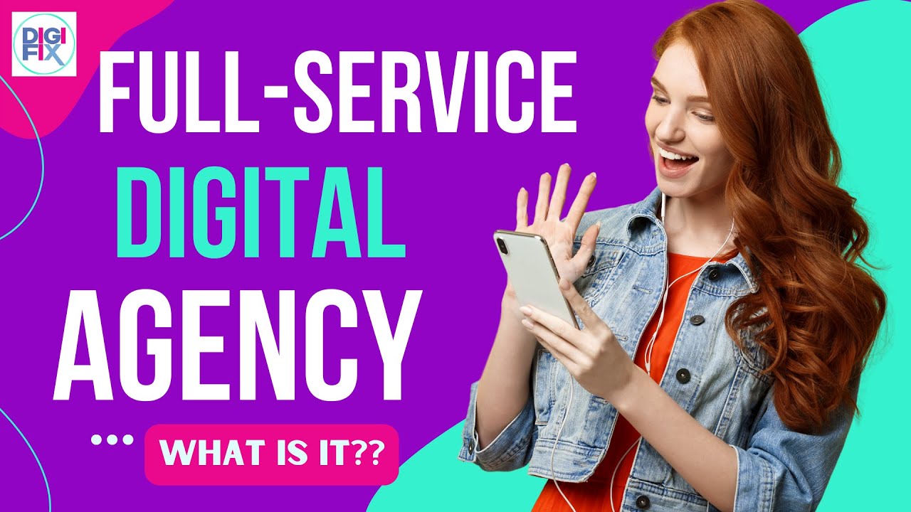 What is a Full Service Digital Marketing Agency?     #digitalmarketingagency