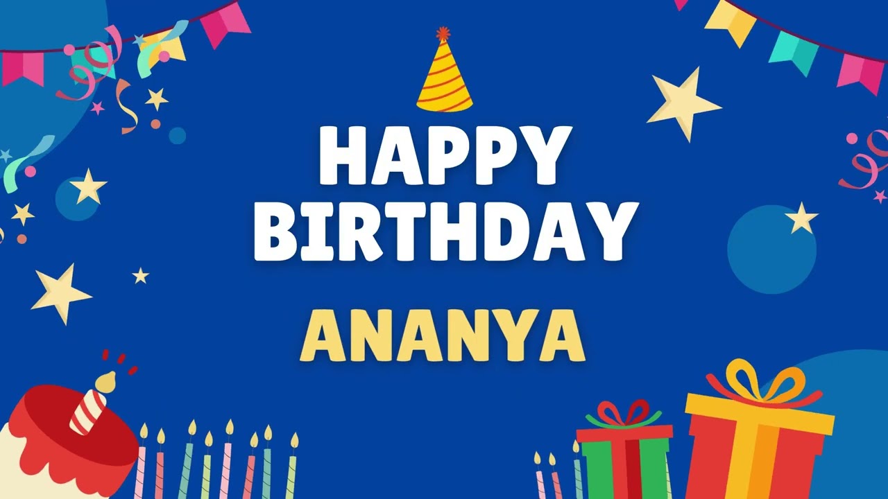 Happy Birthday Ananya - Special Birthday song for Ananya (4K)