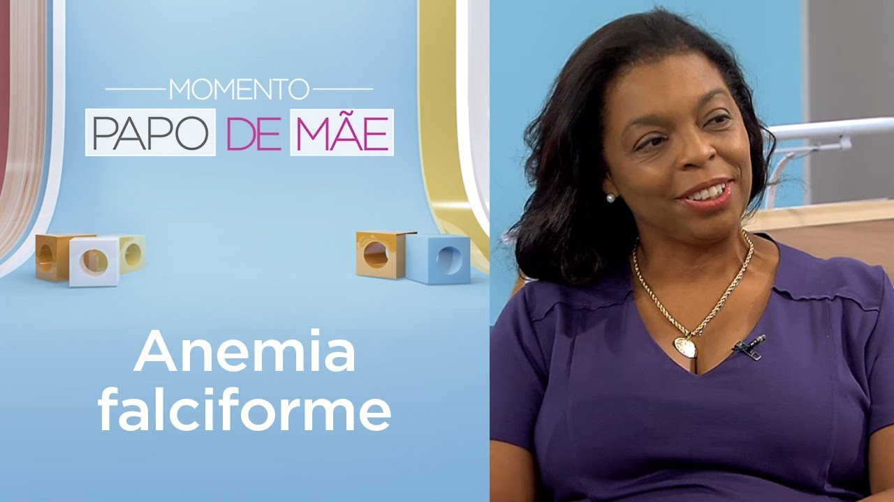 Você sabe o que é anemia falciforme e como tratar? | Momento Papo de Mãe