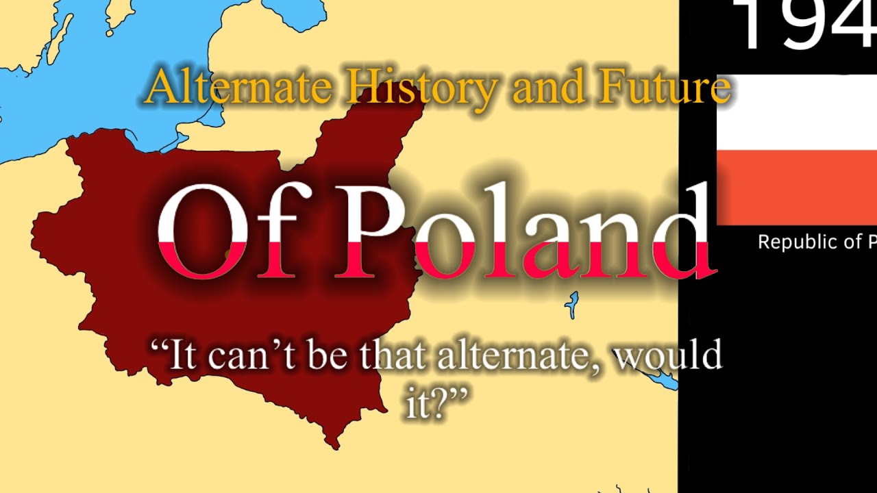 (1K SPECIAL) Alternate History and Future of Poland (1939-2130)