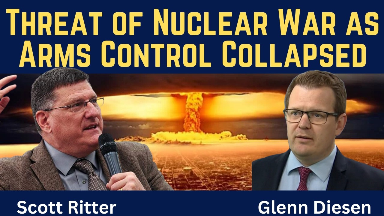 Scott Ritter: World's Last Nuclear Arms Control Treaty Ended Today