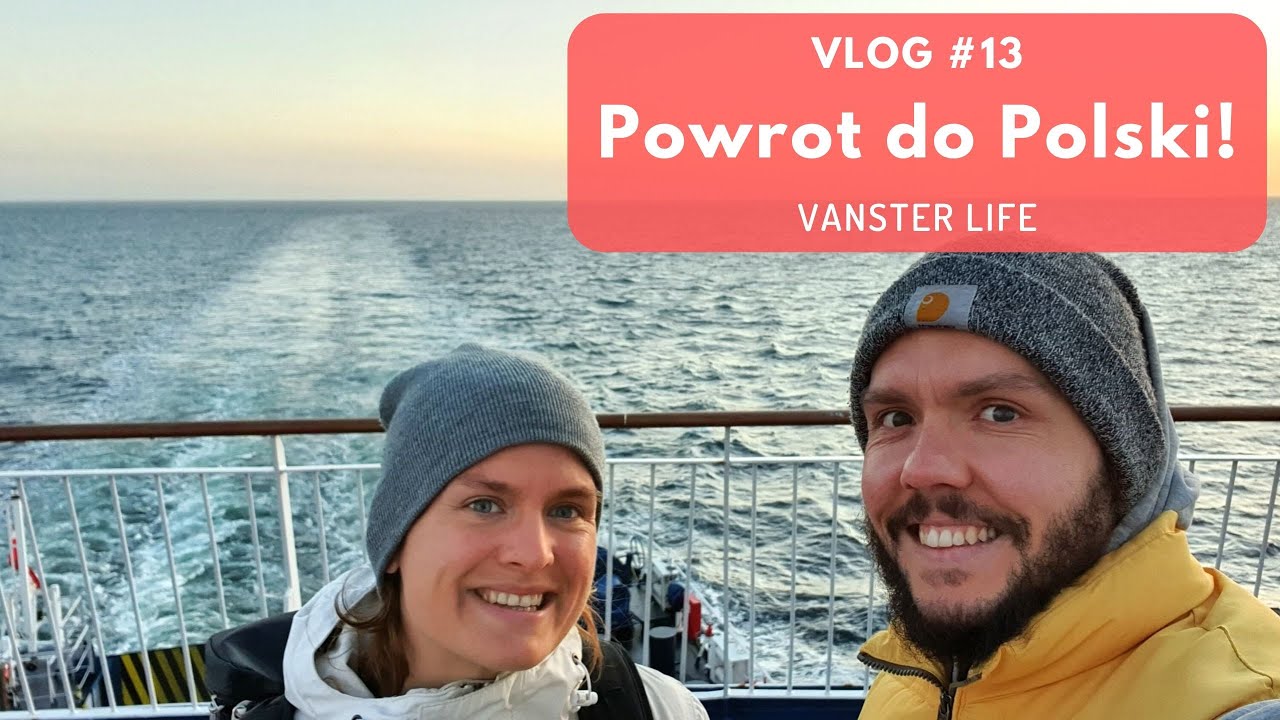Powrot do Polski! | VAN LIFE | Vlog #13