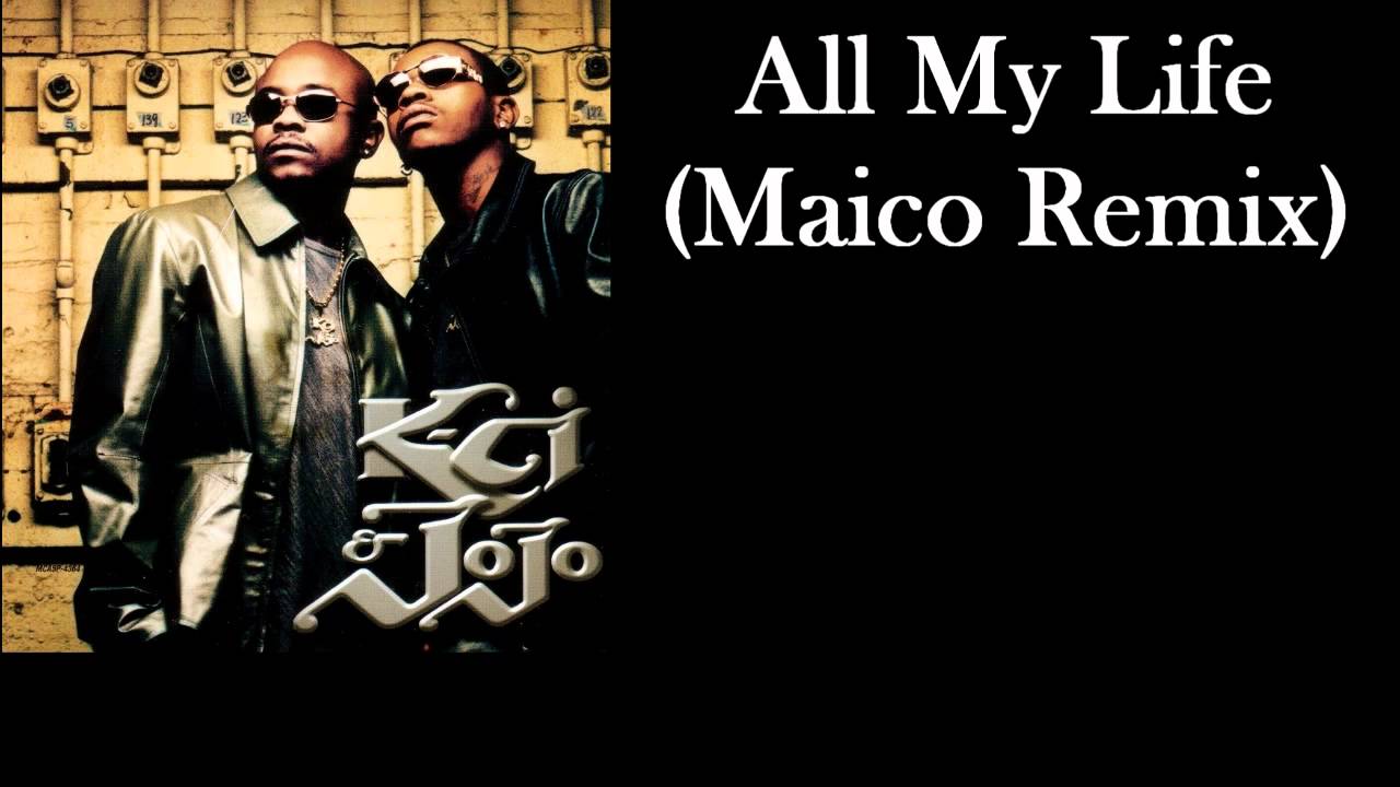All My Life- Kci & Jojo(Maico Remix)
