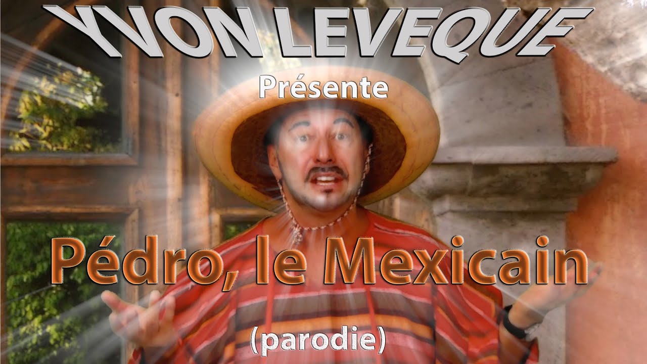 Pédro le mexicain (parodie)