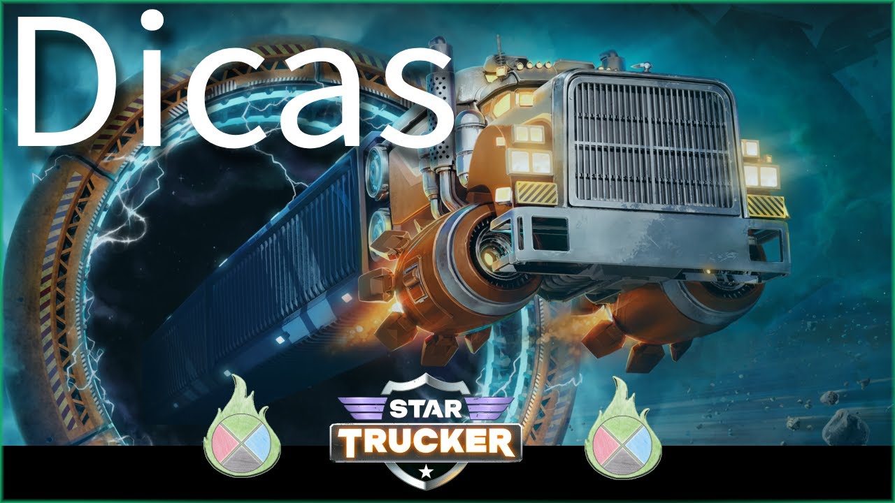 Star trucker - Dicas para começar.