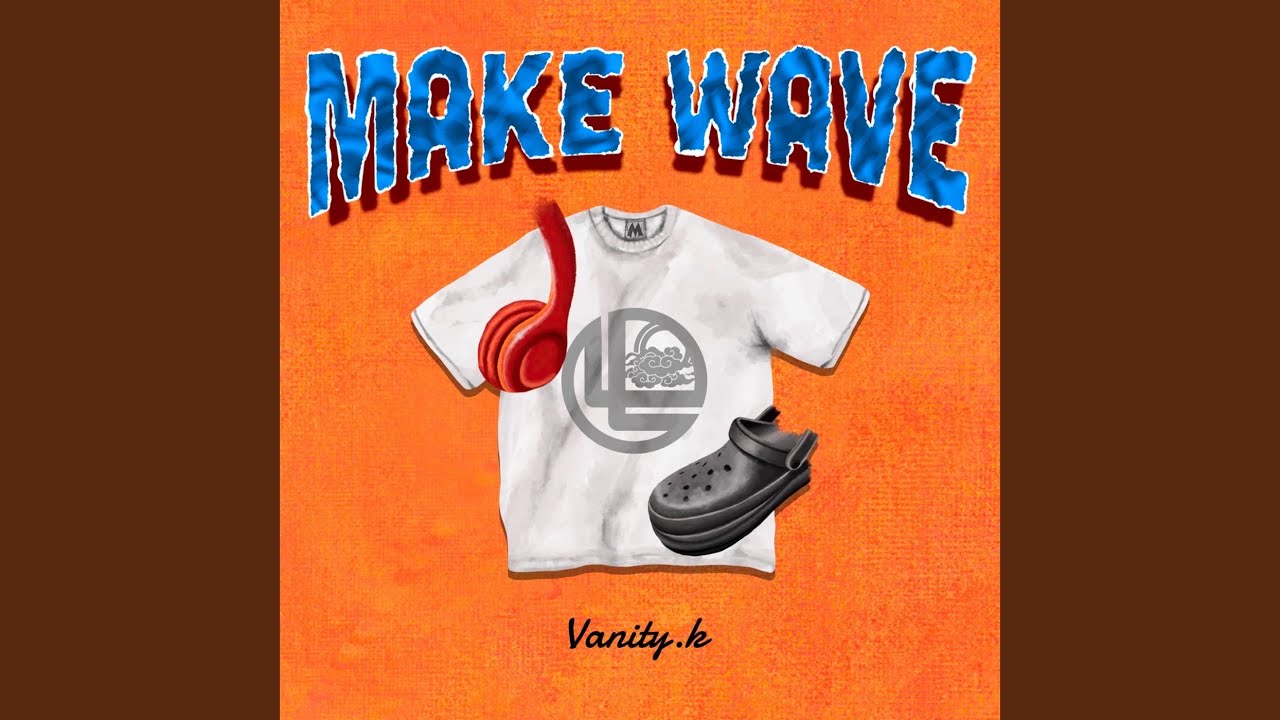 MAKE WAVE
