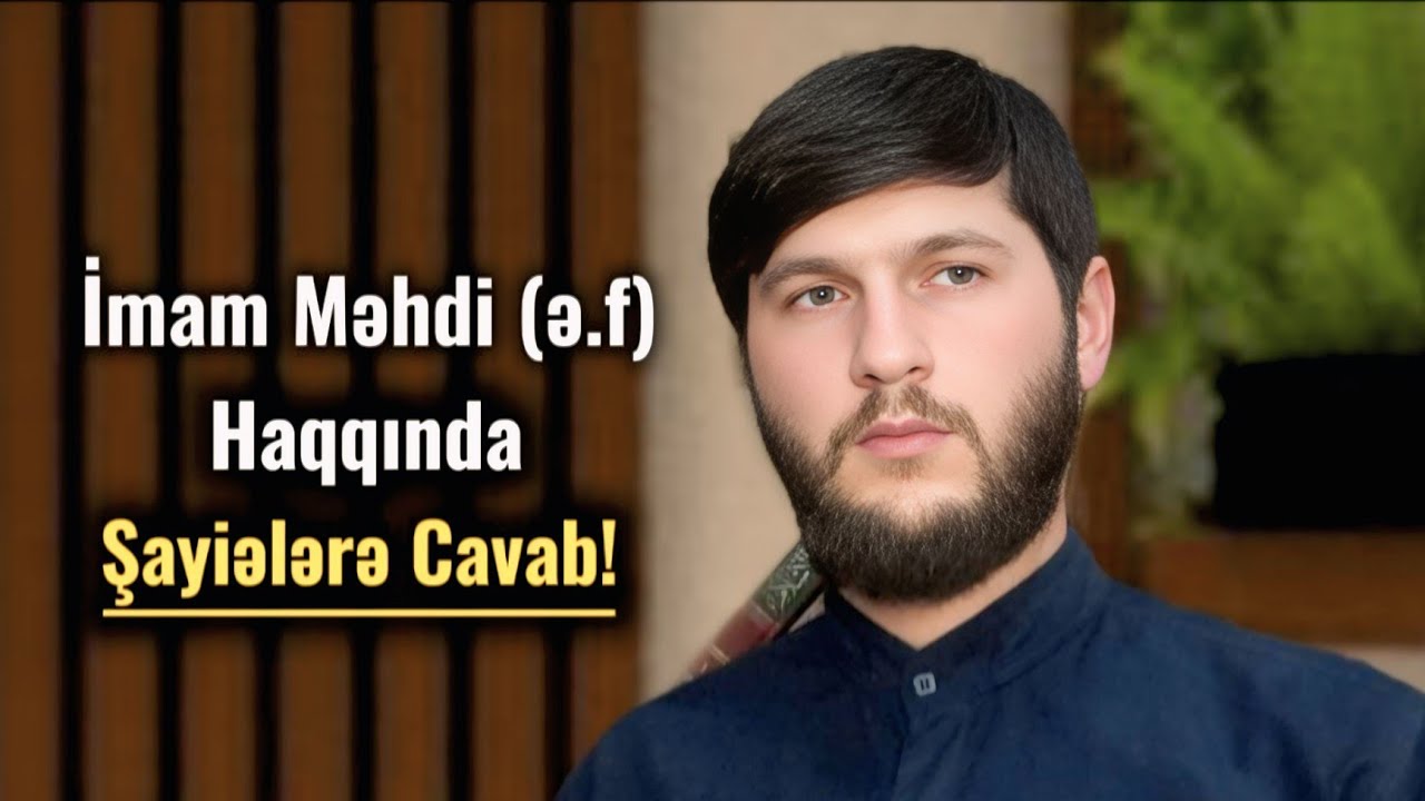 İmam Məhdi (ə.f) Haqqında Şayiələrə Cavab.