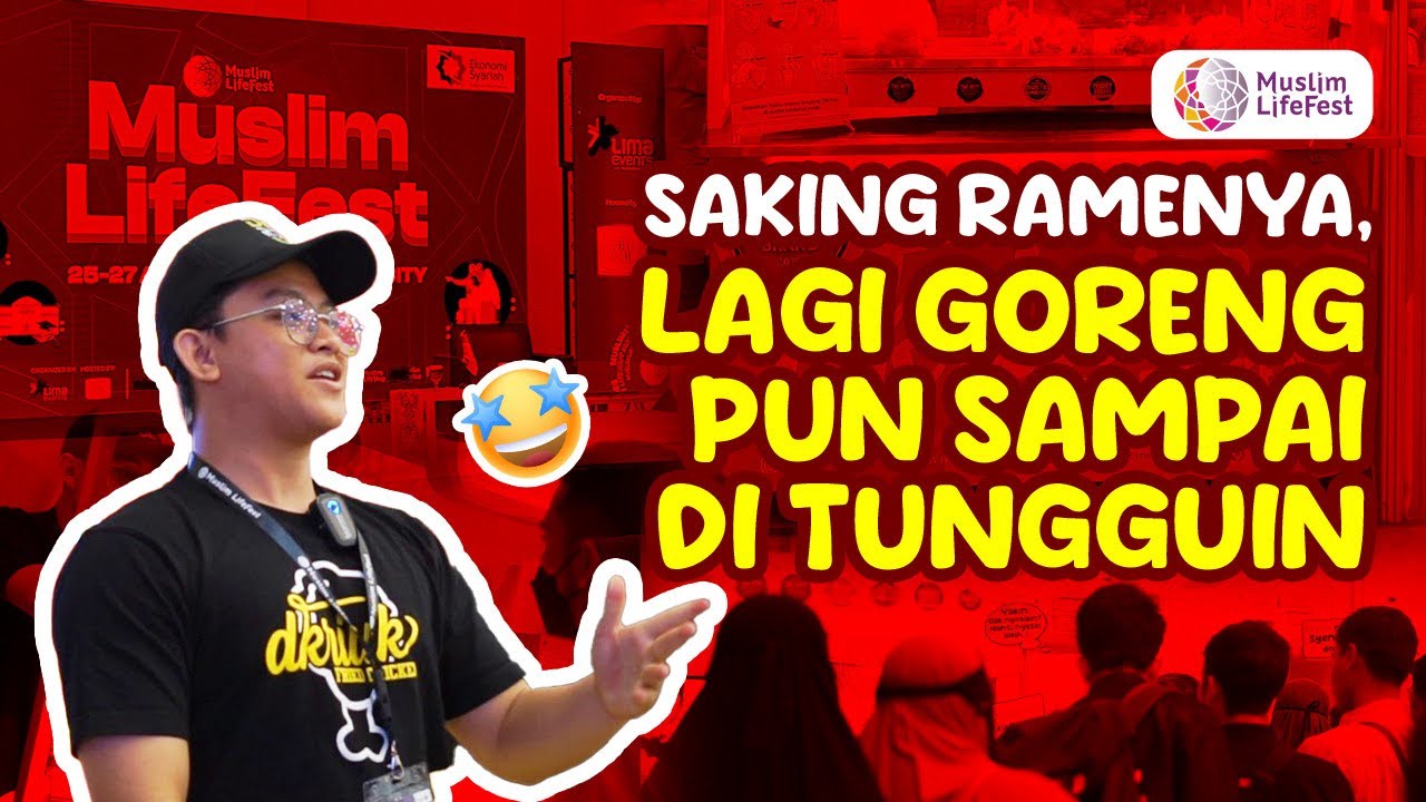 SAKING RAMENYA LAGI GORENG PUN SAMPAI DI TUNGGUIN 🤩| Keseruan DKRIUK DI Muslim Life Fest 2023 😍