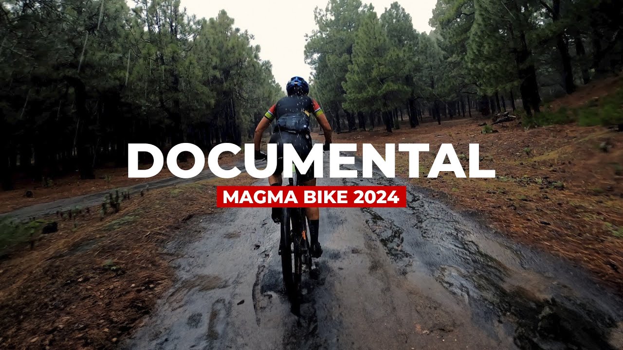 DOCUMENTAL MAGMA BIKE MARATÓN 2024