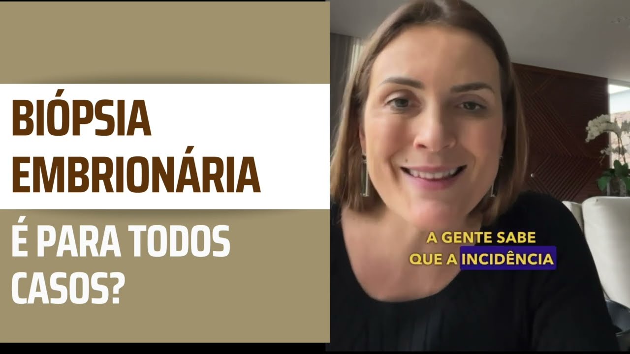 Bi&oacute;psia de embri&otilde;es na fertiliza&ccedil;&atilde;o in vitro &eacute; para todos os casos?