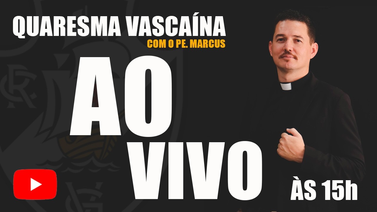 Quaresma Vascaína #dia21