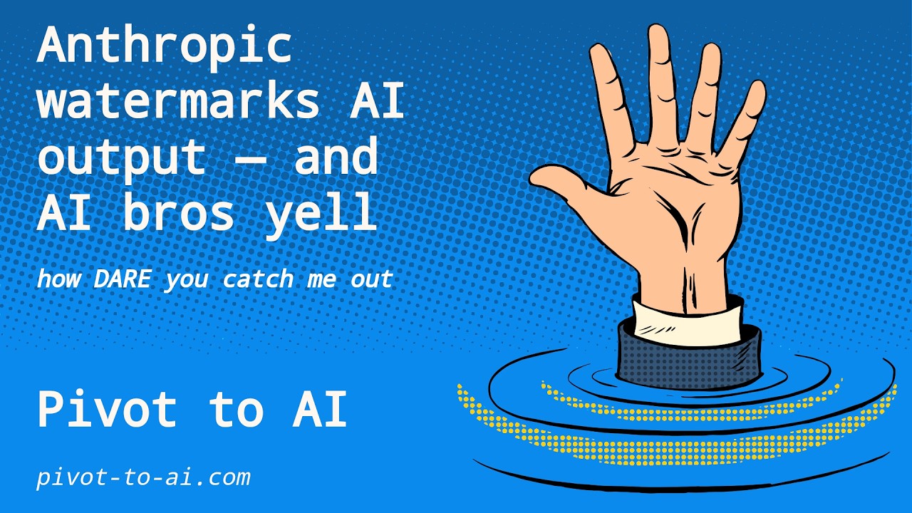 Anthropic watermarks AI output &mdash; and the AI bros yell