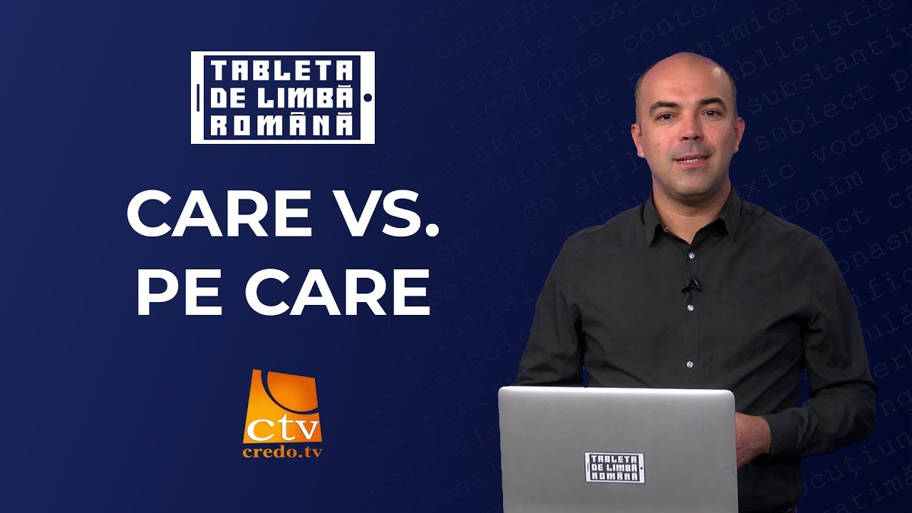 20. Tableta de limbă română - Care vs. pe care