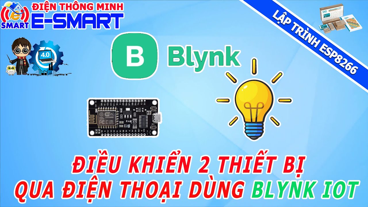 Cách dùng Blynk IOT điều khiển 2 thiết bị qua điện thoại di động - dùng kít wifi nodemcu esp8266