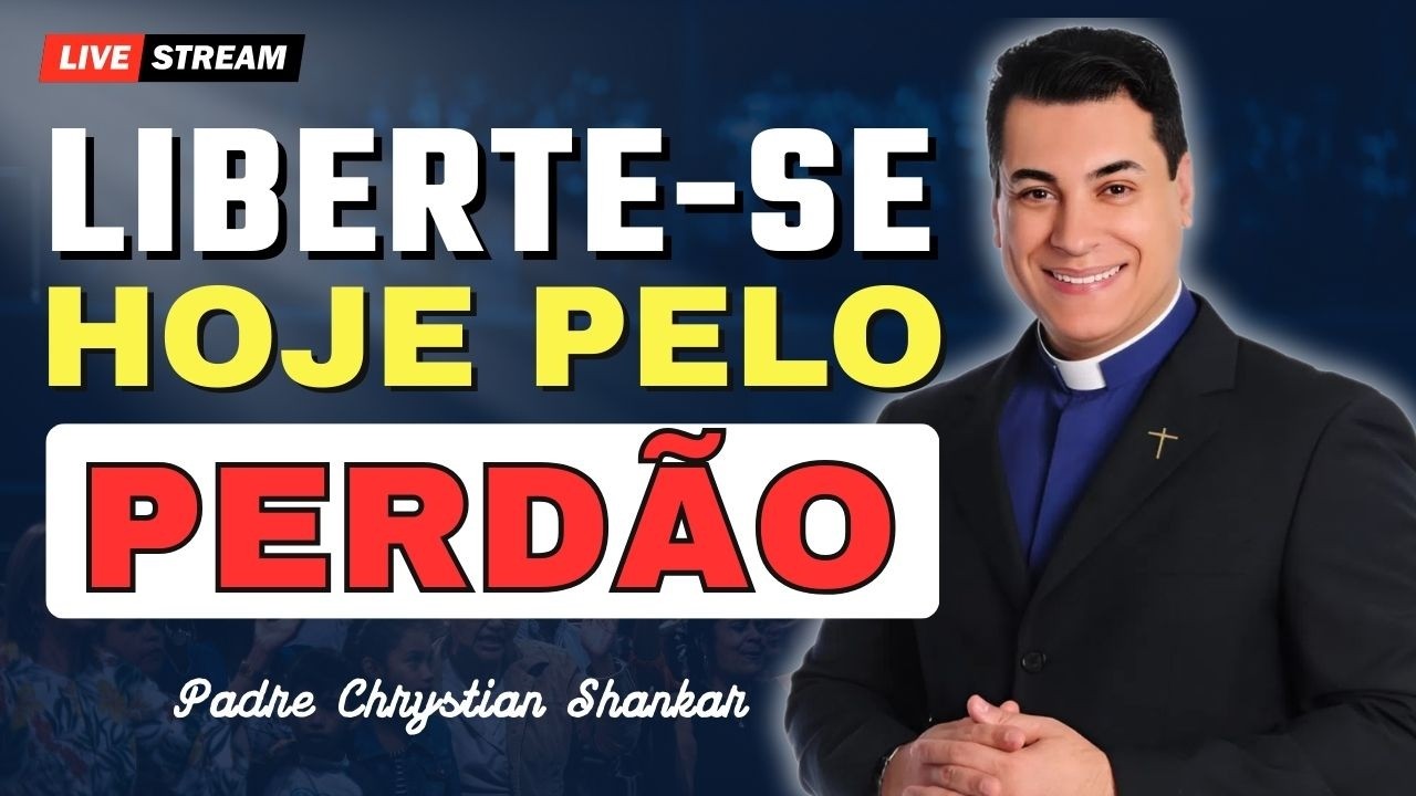 Perdoar Não é Fácil: A Verdade que Ninguém Te Conta | Padre Chrystian Shankar
