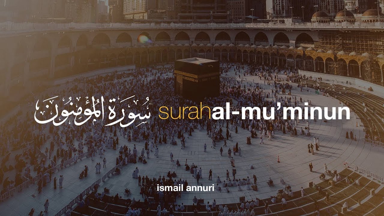Surah Al Mu'minun سورة المؤمنون - Ismail Ali Nuri اسماعيل النوري | Tadabbur Daily