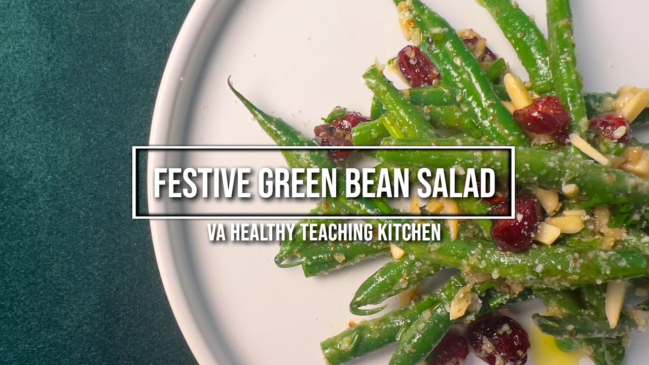 VA's Healthy Teaching Kitchen: Festive Green Bean Salad