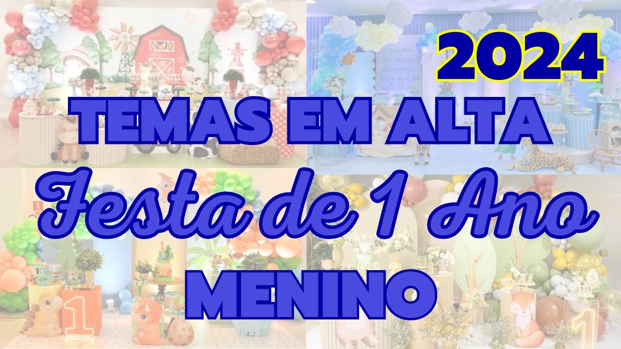 Tendência Festa Infantil de 1 Ano para Meninos 2024 - 20 Temas em Alta