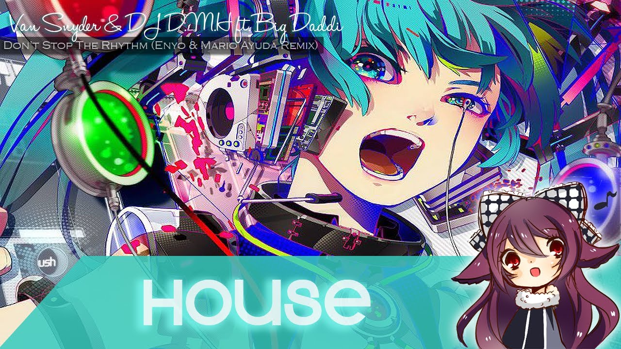 【House】Van Snyder & DJ D.M.H ft. Big Daddi - Don't Stop The Rhythm (Enyo & Mario Ayuda Remix)
