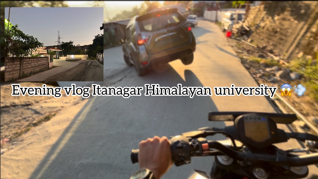 Evening vlog Itanagar Himalayan university ktm duke250😱🔥