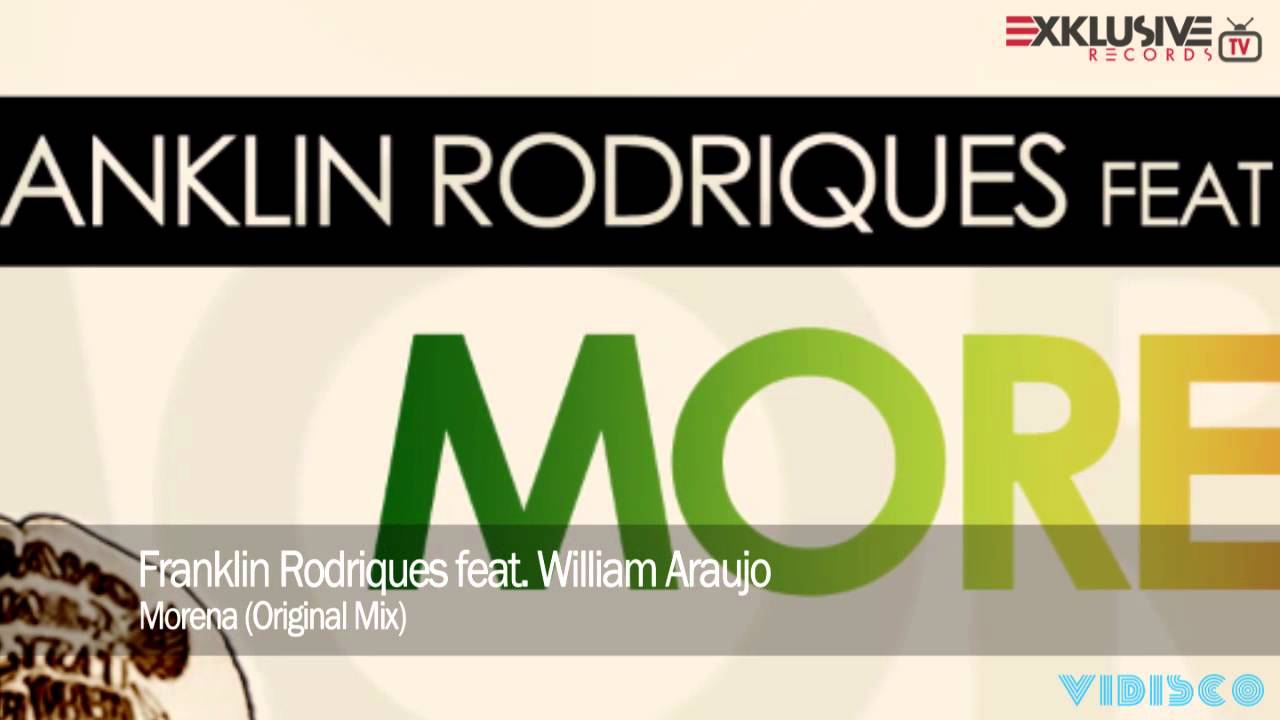 Franklin Rodriques feat. William Araujo - Morena (Original Mix)