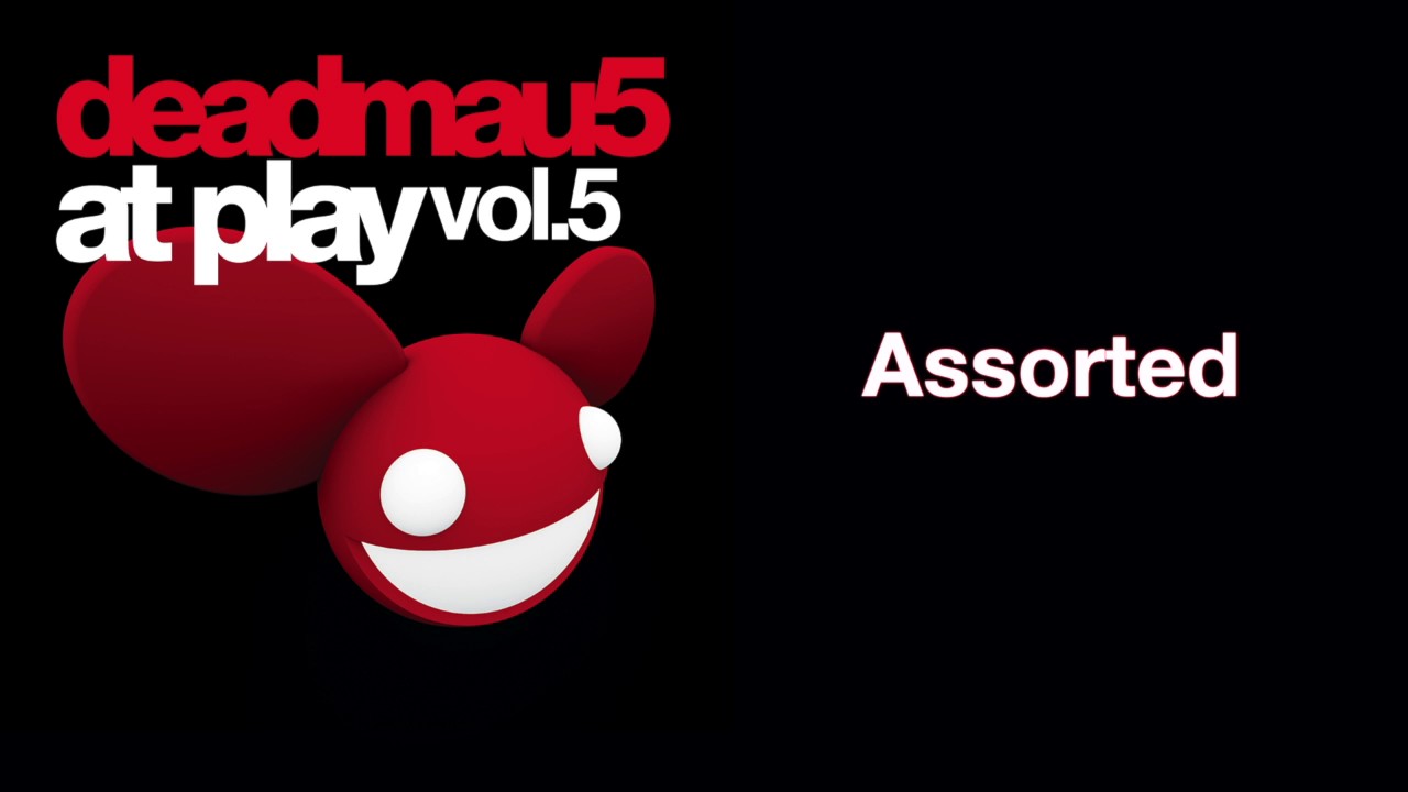 deadmau5 / Assorted (Original Mix)
