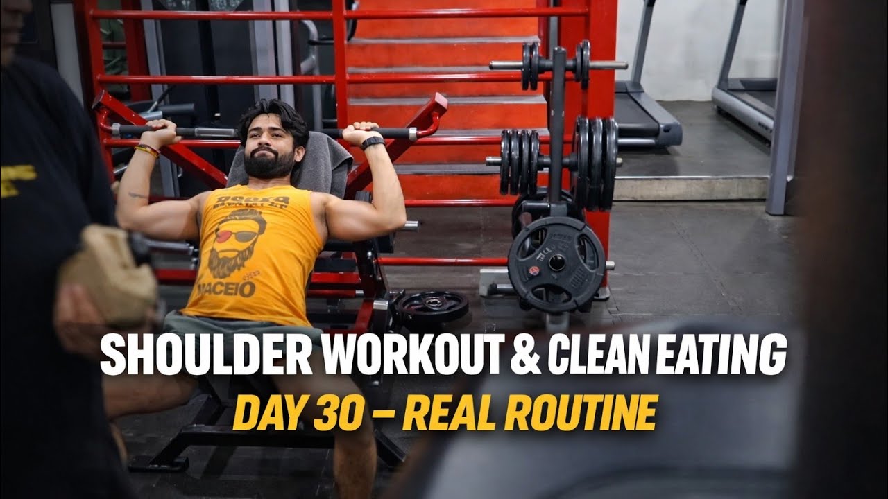 Day 30 – Shoulder Workout & Clean Eating Journey | Working Man Vlog