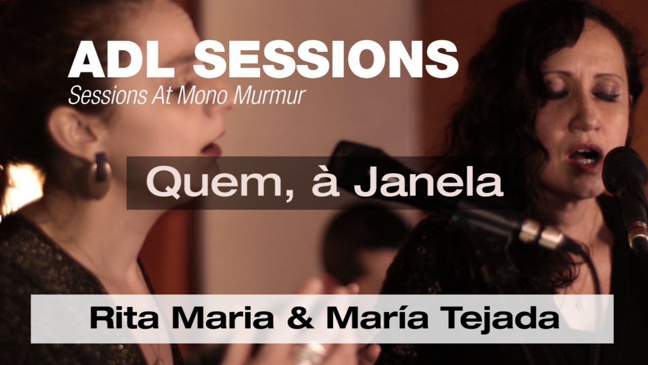 Quem, à Janela - Rita Maria & María Tejada [ADL Sessions]