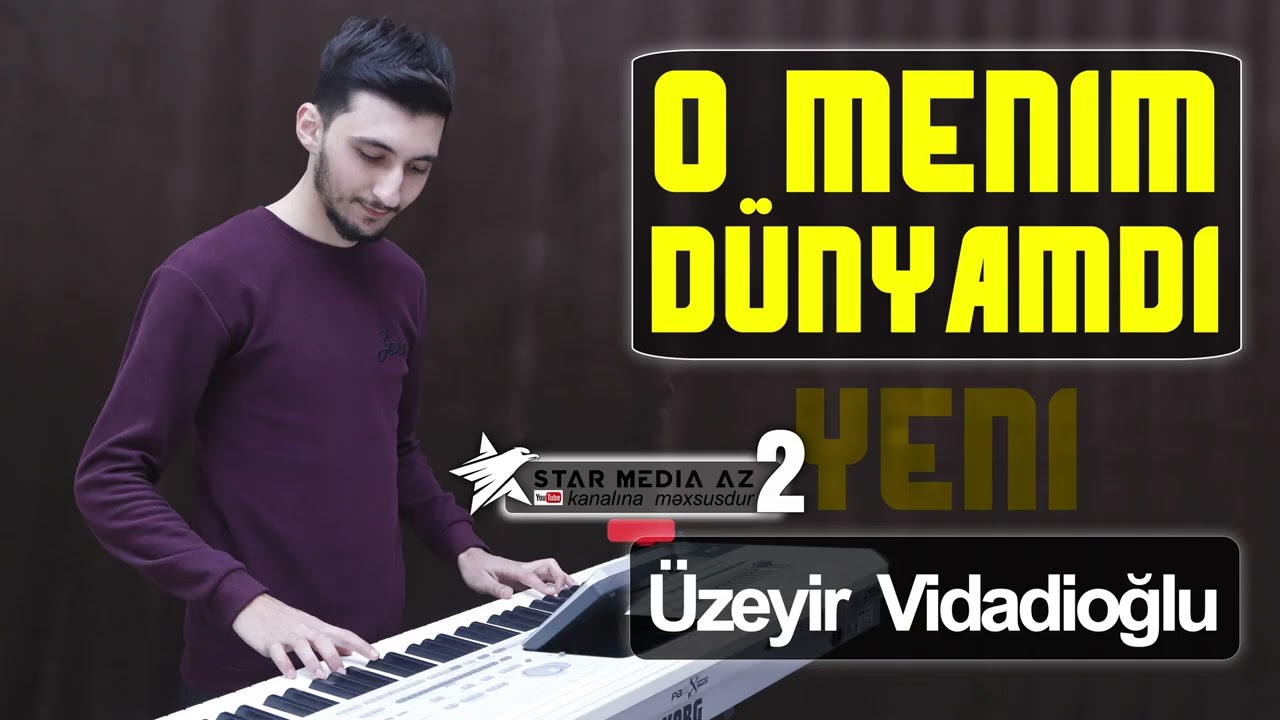 O Mənim Dünyamdır sintez aranjıman： Üzeyir Vidadioğlu ⧸ o menim dunyamdi mp3