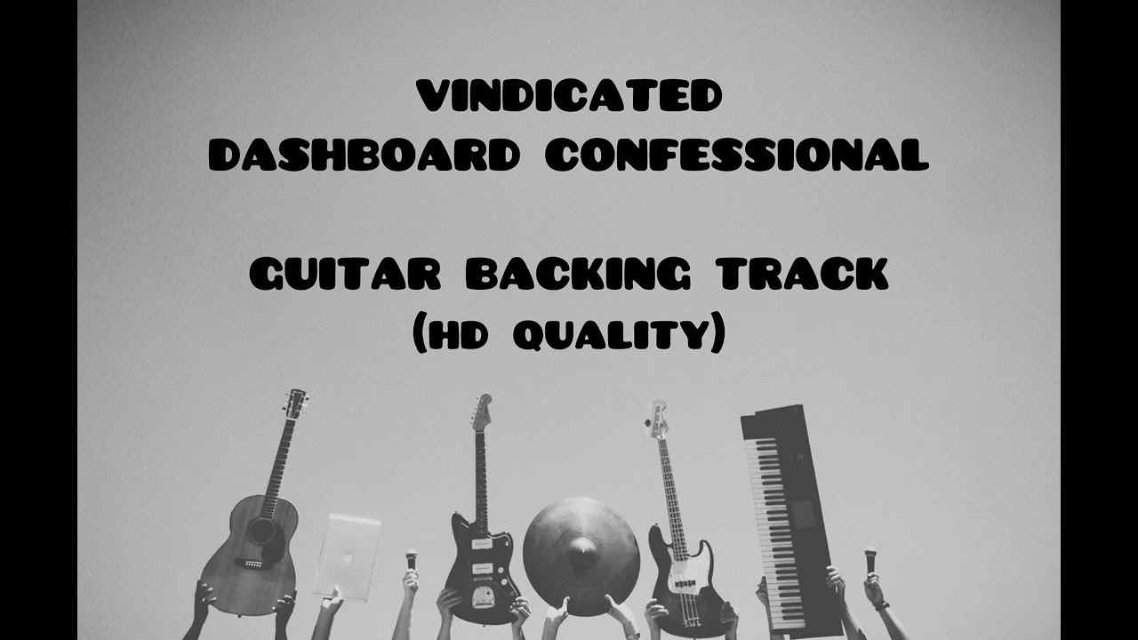 VINDICATED By Dashboard Confessional Guitar Backing Track (HD Quality) | For Guitar 