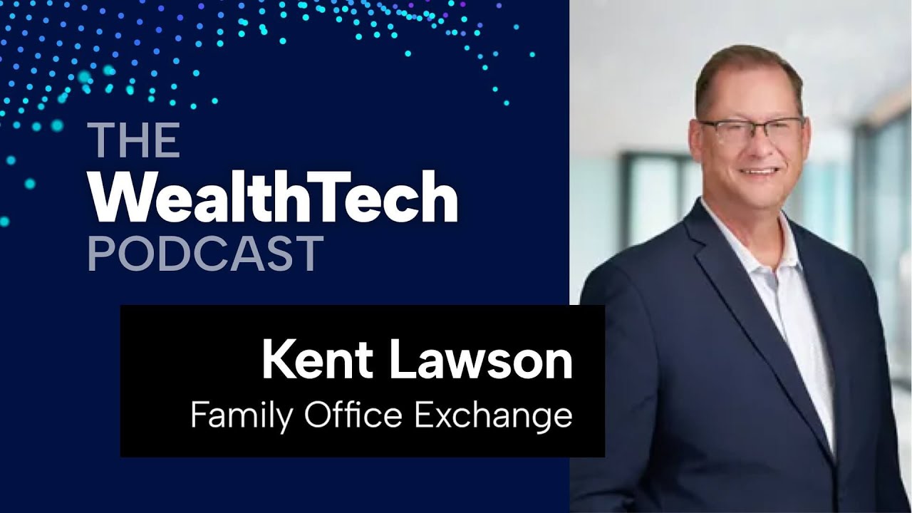 Rethinking Family Office Tech : Change Management to AI | Kent Lawson, FOX