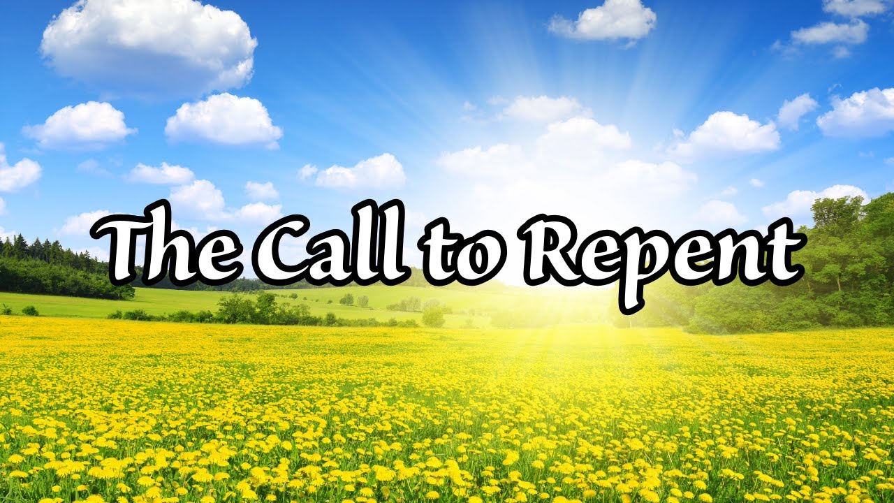Jesus’ call to repentance!