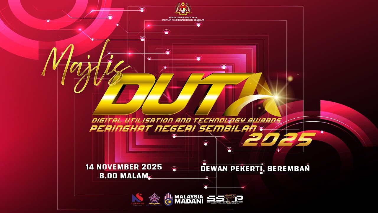 SSTP JPN9| MAJLIS DUTA (DIGITAL UTILISATION AND TECHNOLOGY AWARDS) PERINGKAT NEGERI SEMBILAN 2025