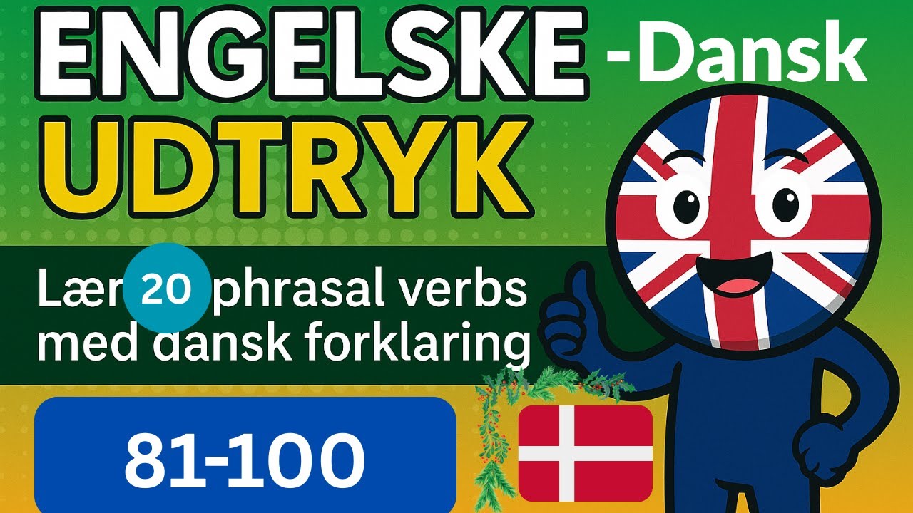 “Learn Danish Phrases 81–100 | 20 Essential Phrasal Verbs (English → Danish)”