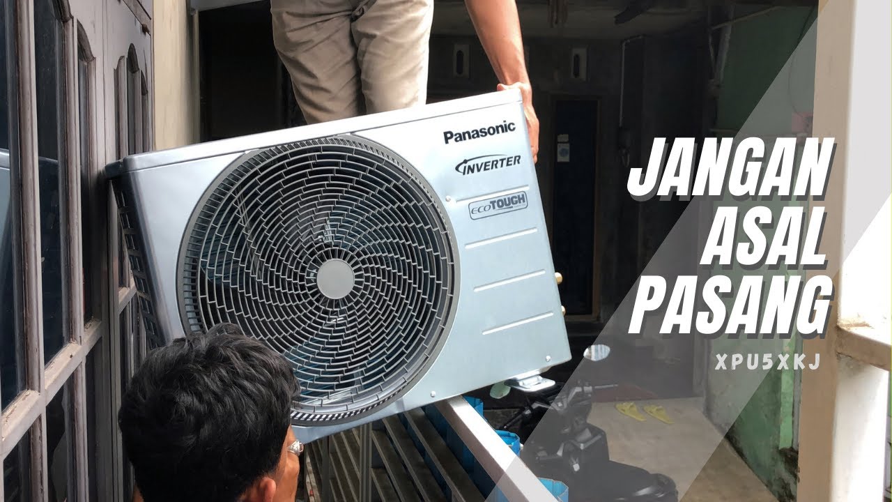 Pasang AC Panasonic Inverter CS-XPU5XKJ 1/2 PK  | Episode 5