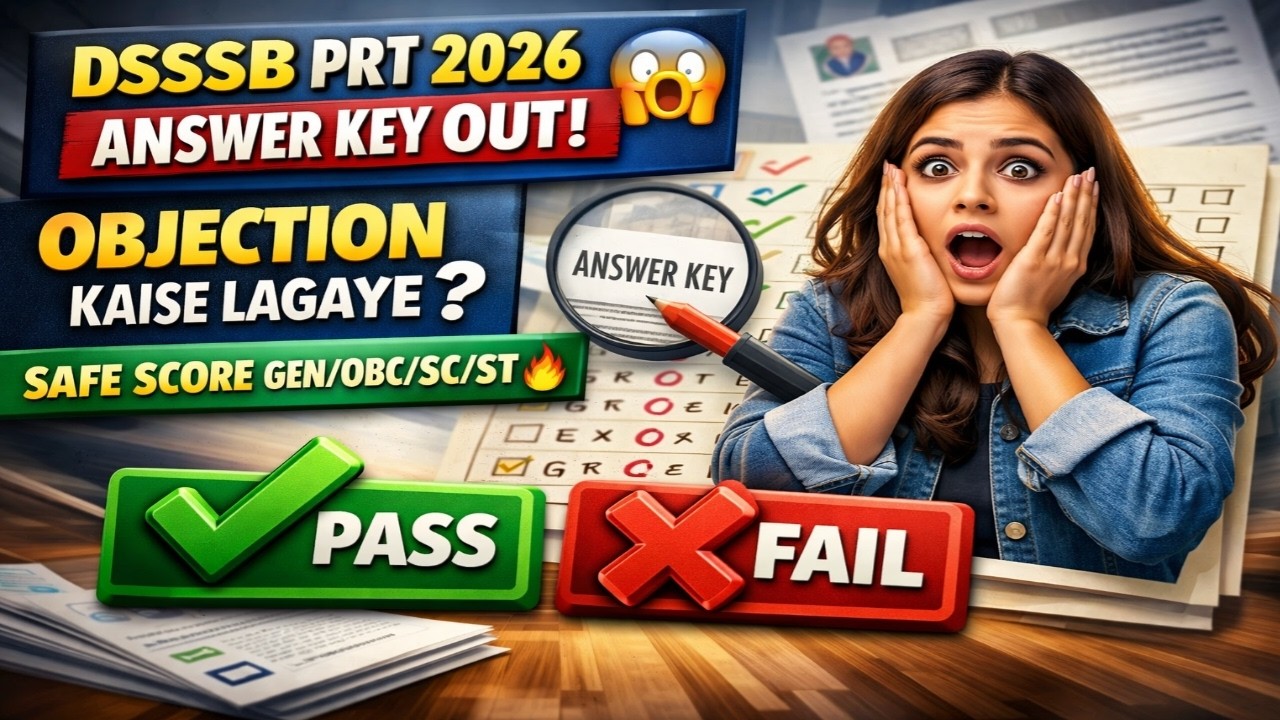 DSSSB PRT 2026 Answer Key Out 😱 | Objection Kaise Lagaye? | Safe Score GEN/OBC/SC/ST 🔥#dsssb #2026