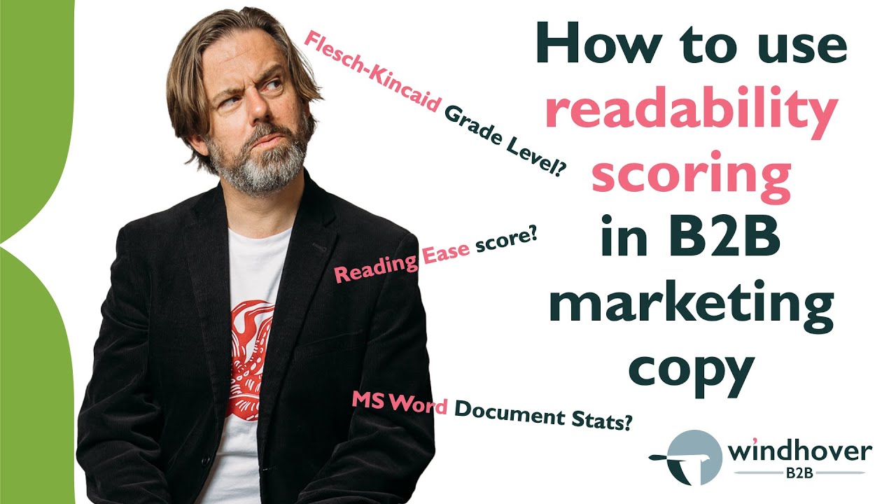 Readability scoring in B2B marketing | How to use Flesch-Kincaid Grade Level and Flesch Reading Ease