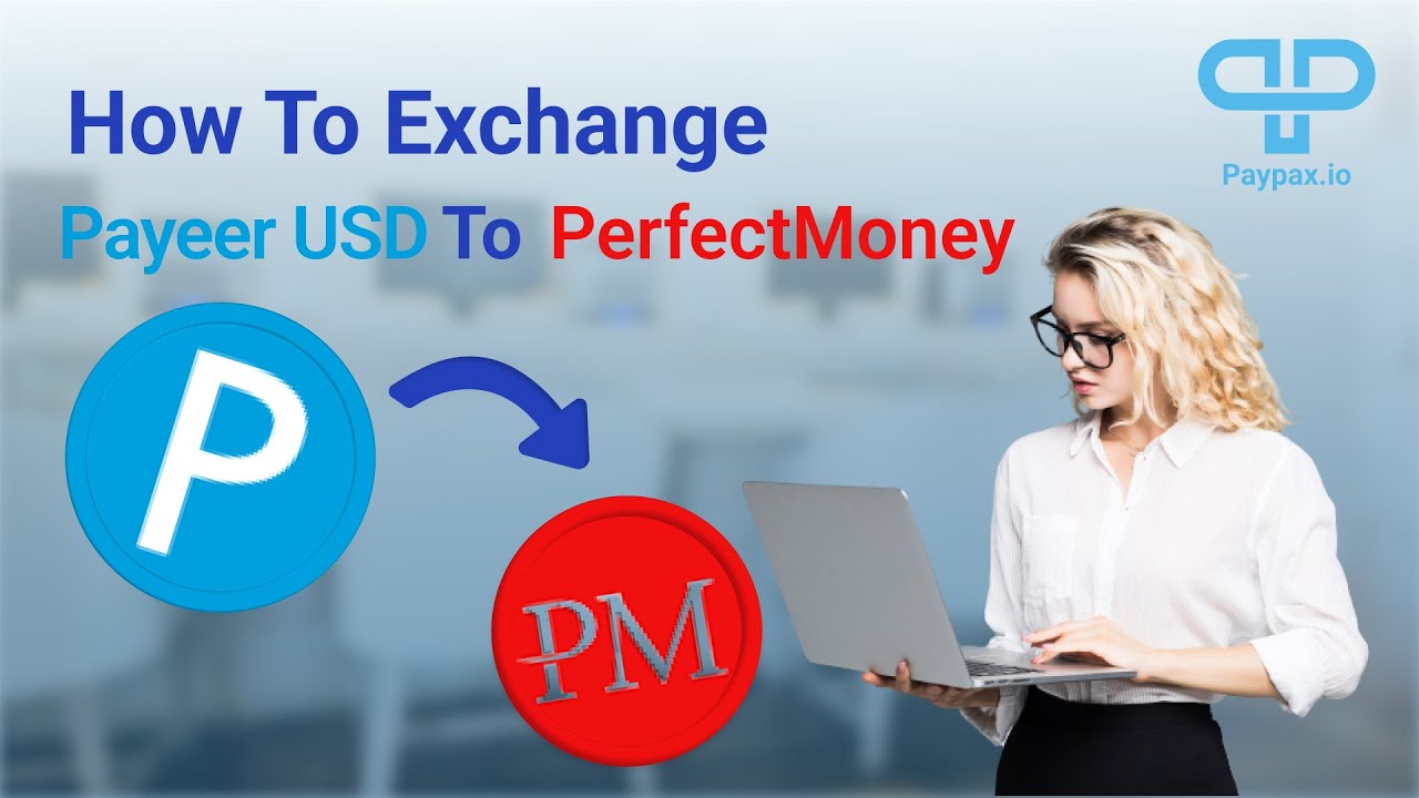 How to Exchange Payeer USD to Perfect Money USD?