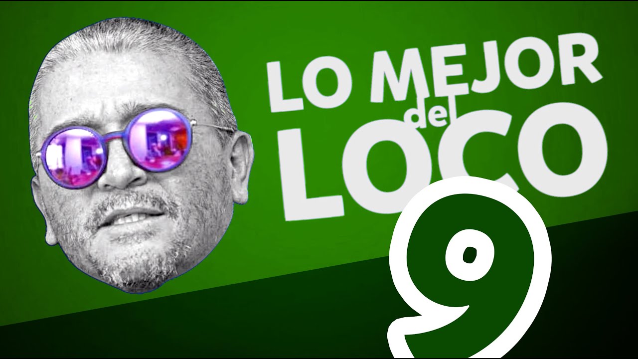 LO MEJOR DEL LOCO #9 - El Rostro de Balde&oacute;n