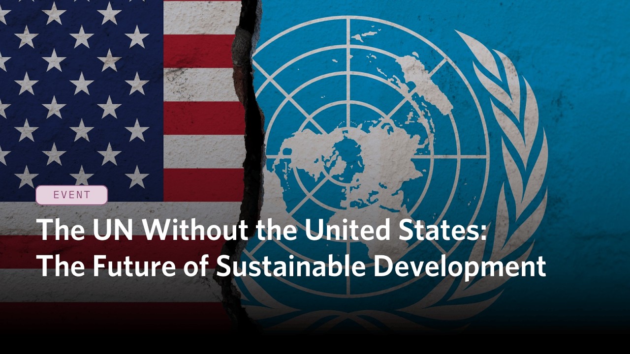The UN Without the United States: The Future of Sustainable Development