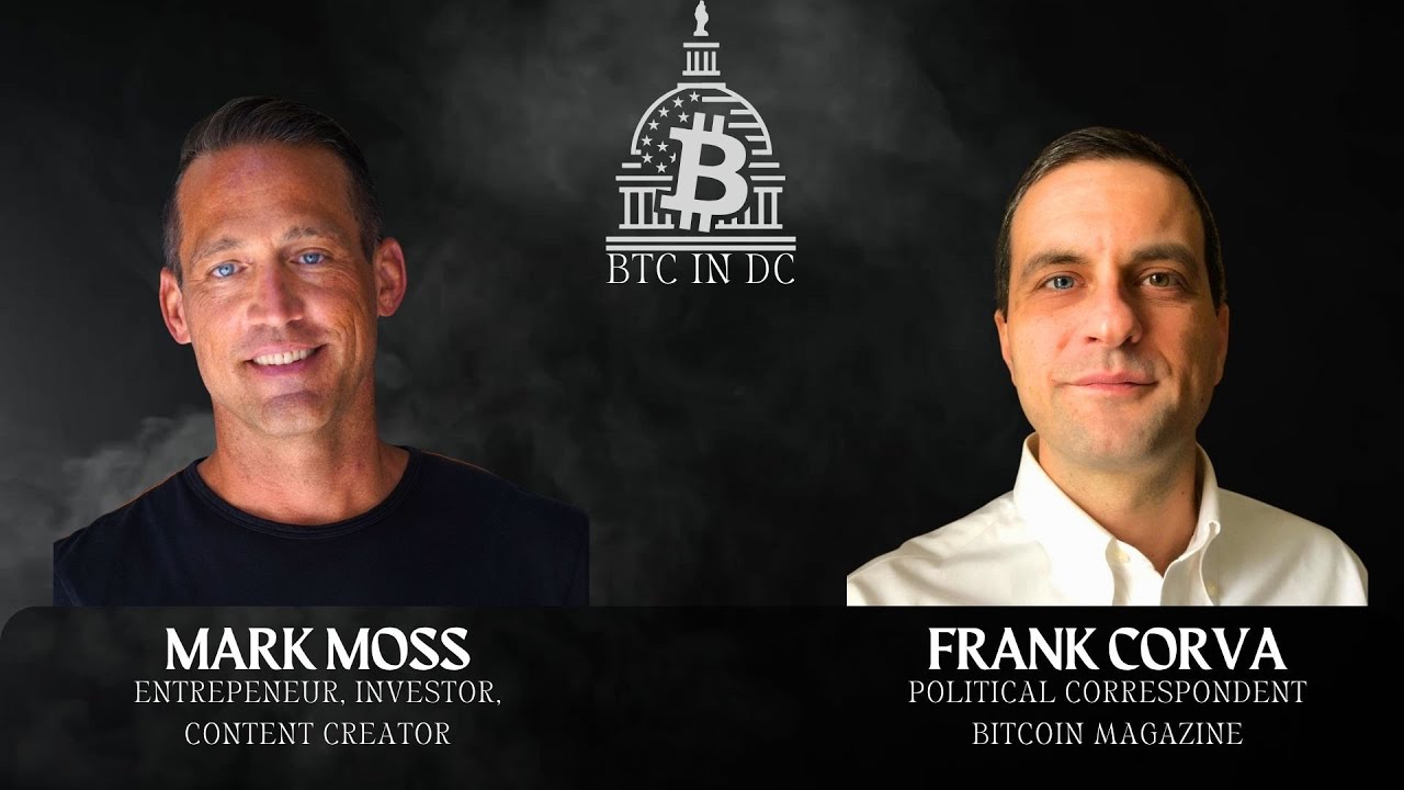 Mark Moss and Frank Corva Fireside Chat - BTC in DC 2025