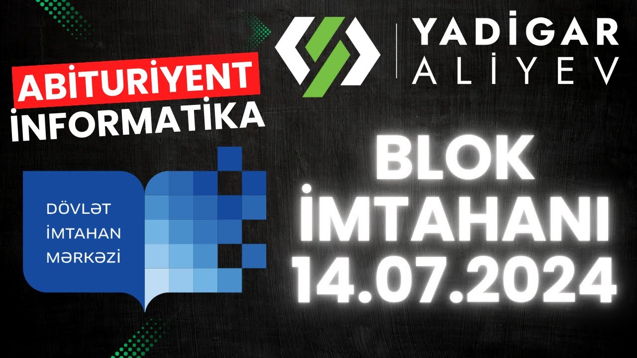14 iyul 2024 informatika blok suallarının izahı (14.07.2024 - dim blok - II cəhd)