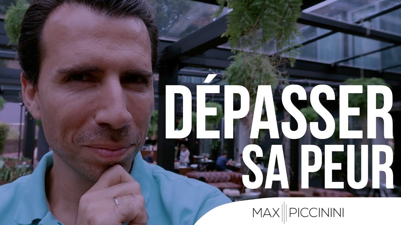 Comment dépasser ses peurs