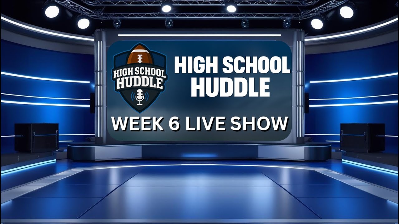 🏈 High School Huddle LIVE | Weekly High School Football Talk (Week 6)